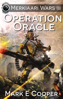 Operation Oracle: Merkiaarri Wars 3 by Mark E. Cooper