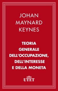 Teoria generale dell'occupazione, dell'interesse e della moneta by John Maynard Keynes
