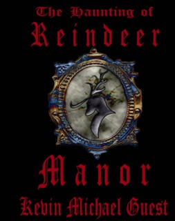The Haunting of Reindeer Manor by Kevin Guest