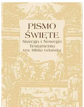 Read: Book Pismo Święte Starego i Nowego testamentu  tzw. Biblia Gdańska