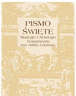 Pismo Święte Starego i Nowego testamentu  tzw. Biblia Gdańska by Praca Zbiorowa