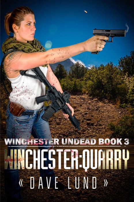 Winchester: Quarry (Winchester Undead Book 3)