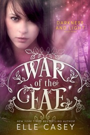 War of the Fae: Book 3 (Darkness and Light)