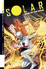 Solar: Man of the Atom #9 - Frank J. Barbiere & Jonathan Lau