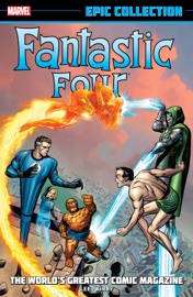 Fantastic Four Epic Collection: The World's Greatest Comic Magazine - Stan Lee & Jack Kirby