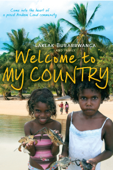 Welcome to My Country - Laklak Burarrwanga, Sarah Wright, Sandie Suchet-Pearson & Kate Lloyd