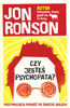 Czy jesteś psychopatą? - Jon Ronson