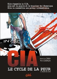 CIA, le cycle de la peur T02 - Jean-Luc Sala & Philippe Castaza