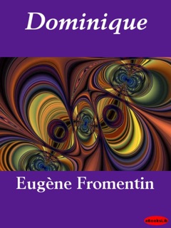 Dominique by Eugène Fromentin