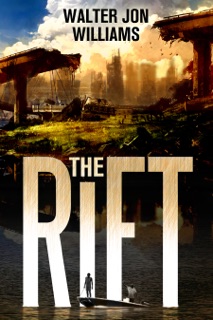 The Rift by Walter Jon Williams