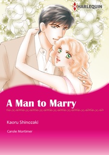 A Man to Marry by Kaoru Shinozaki & Carole Mortimer