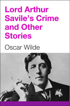 Read: Lord Arthur Savile's Crime Book and Other Stories