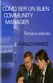 Cómo ser un buen Community Manager - Juanjo Ramos