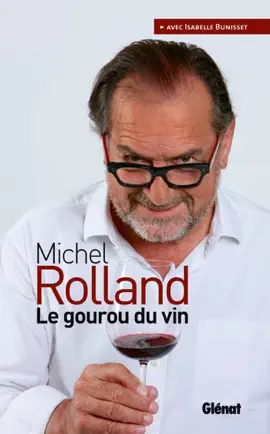 Read: Michel Book Rolland   Le gourou du vin