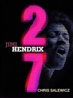 27: Jimi Hendrix by Chris Salewicz