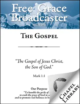 Read: Free Grace Broadcaster - Issue 198 Book - The Gospel