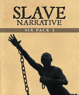 Read: Slave Narrative Book Six Pack 3