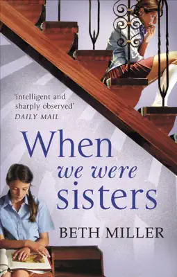 When We Were Sisters by Beth Miller book