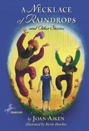 A Necklace of Raindrops - Joan Aiken & Kevin Hawkes