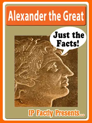 Alexander the Great Biography for Kids: Just the Facts by IP Factly book