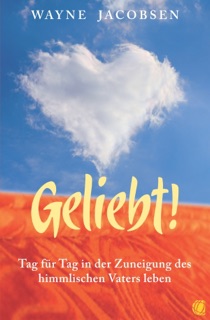 Geliebt! by Wayne Jacobsen