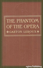 The Phantom of the Opera (Illustrated + FREE audiobook download link)