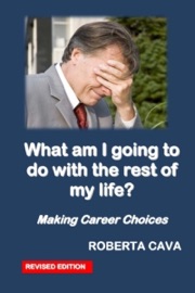 What Am I Going To Do With The Rest Of My Life? - Roberta Cava