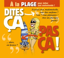 Dites ça. pas ça ! - À la plage - Philippe Bercovici & Patrice Perna