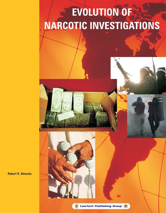 Evolution of Narcotic Investigations