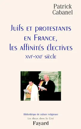 Read: Juifs et protestants en France, les affinités électives Book