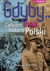 Gdyby... Całkiem inna historia Polski - Praca Zbiorowa