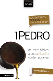 Comentario bíblico con aplicación NVI 1 Pedro by Scot McKnight