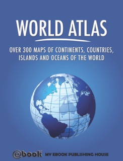 World Atlas by My Ebook Publishing House