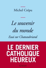 Le souvenir du monde - Michel Crépu