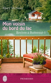 Revivre à Butternut (Tome 1) - Mon voisin du bord du lac by Mary McNear