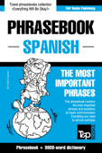 Phrasebook Spanish: The Most Important Phrases - Phrasebook + 3000-Word Dictionary - Andrey Taranov