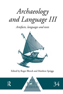 Archaeology and Language III by Roger Blench & Matthew Spriggs