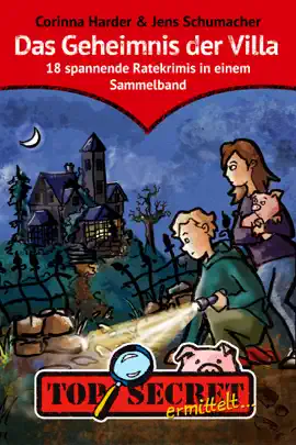 Read: TOP SECRET ermittelt ... Book Das Geheimnis der Villa