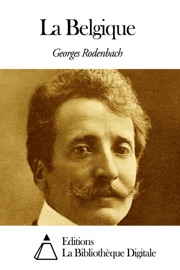 La Belgique - Georges Rodenbach
