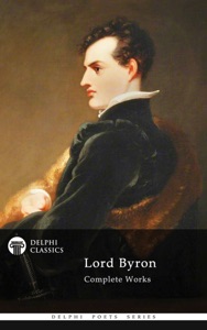 Delphi Complete Works of Lord Byron