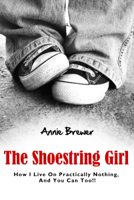 Annie Jean Brewer - The Shoestring Girl: How I Live on Practically Nothing and You Can Too artwork