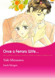 Once A Ferrara Wife... - Yuki Mizusawa & Sarah Morgan