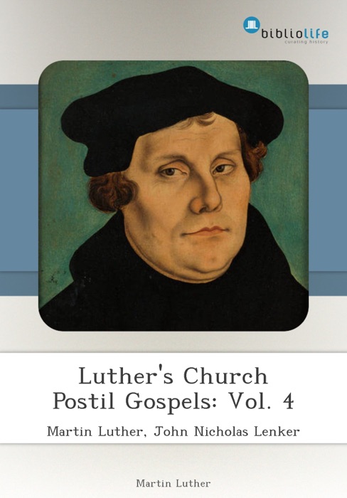 Luther's Church Postil Gospels: Vol. 4