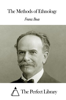 The Methods of Ethnology by Franz Boas