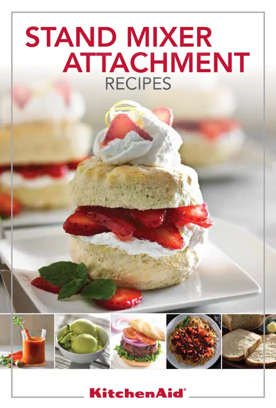 KitchenAid® Stand Mixer Attachment Recipes
