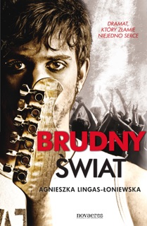 Brudny świat by Agnieszka Lingas-Łoniewska