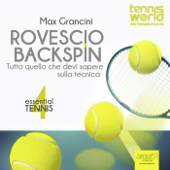 Essential Tennis 4. Rovescio backspin - Max Grancini