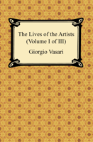 Giorgio Vasari - The Lives of the Artists (Volume I of III) artwork