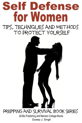 Read: Self Defense for Women: Tips, Techniques and Book Methods to Protect Yourself