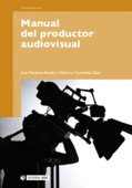 Manual del productor audiovisual - José Martínez Abadía & Federico Fernández Díez